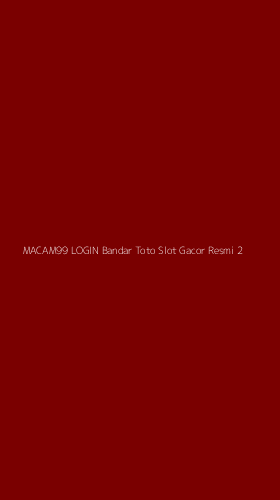 Tampilan Antarmuka Aplikasi Macam99 Login Bandar Toto Slot Gacor Resmi - 2