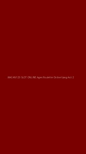 Tampilan Antarmuka Aplikasi Macan123 Slot Online Agen Roulette Online Uang Asli - 2