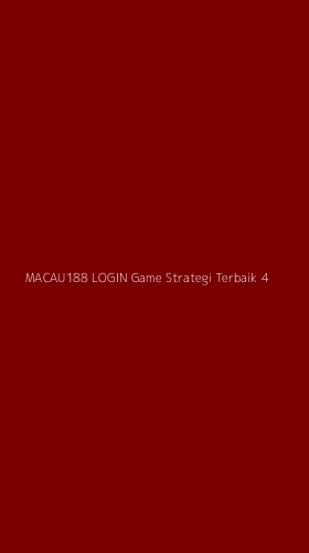 Tampilan Antarmuka Aplikasi Macau188 Login Game Strategi Terbaik - 4