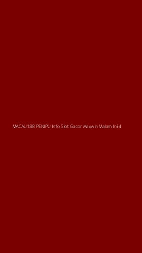 Tampilan Antarmuka Aplikasi Macau188 Penipu Info Slot Gacor Maxwin Malam Ini - 4