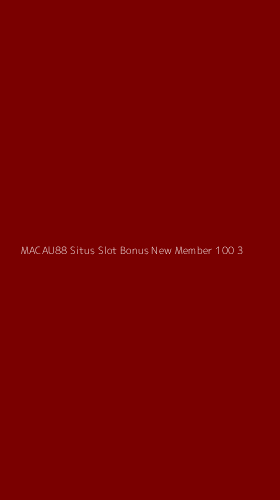 Tampilan Antarmuka Aplikasi Macau88 Situs Slot Bonus New Member 100 - 3