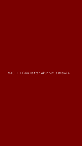 Tampilan Antarmuka Aplikasi Macibet Cara Daftar Akun Situs Resmi - 4