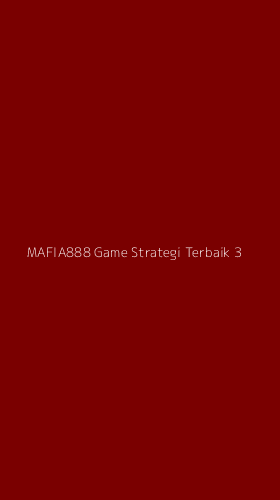 Tampilan Antarmuka Aplikasi Mafia888 Game Strategi Terbaik - 3