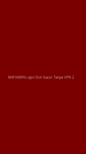 Tampilan Antarmuka Aplikasi Mafiawin Login Slot Gacor Tanpa Vpn - 2