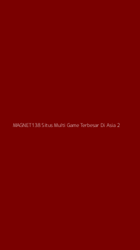Tampilan Antarmuka Aplikasi Magnet138 Situs Multi Game Terbesar Di Asia - 2