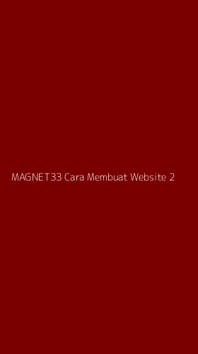 Tampilan Antarmuka Aplikasi Magnet33 Cara Membuat Website - 2