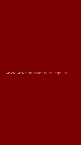 Tampilan Antarmuka Aplikasi Magnum4d Situs Game Online Tanpa Lag - 4