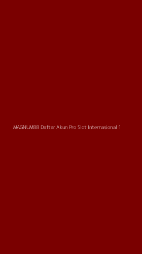 Tampilan Antarmuka Aplikasi Magnum88 Daftar Akun Pro Slot Internasional - 1