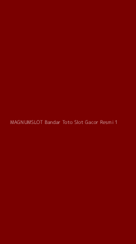Tampilan Antarmuka Aplikasi Magnumslot Bandar Toto Slot Gacor Resmi - 1