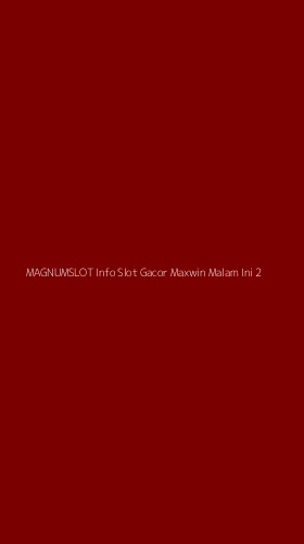 Tampilan Antarmuka Aplikasi Magnumslot Info Slot Gacor Maxwin Malam Ini - 2