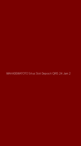 Tampilan Antarmuka Aplikasi Mahadewatoto Situs Slot Deposit Qris 24 Jam - 2