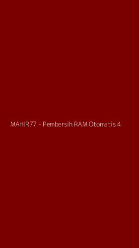 Tampilan Antarmuka Aplikasi MAHIR77 - Pembersih RAM Otomatis - 4