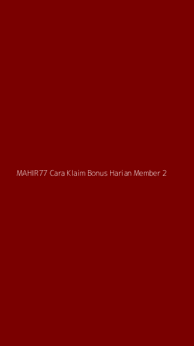 Tampilan Antarmuka Aplikasi Mahir77 Cara Klaim Bonus Harian Member - 2