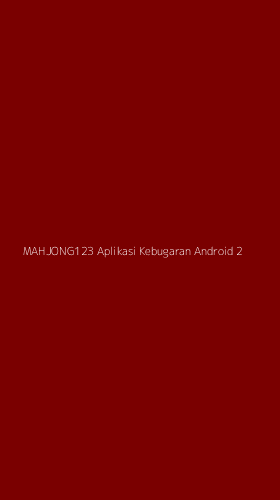 Tampilan Antarmuka Aplikasi Mahjong123 Aplikasi Kebugaran Android - 2