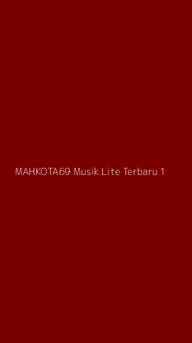 Tampilan Antarmuka Aplikasi Mahkota69 Musik Lite Terbaru - 1
