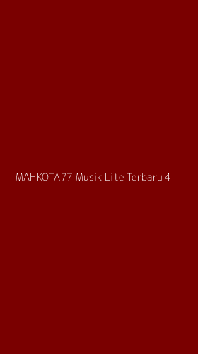 Tampilan Antarmuka Aplikasi Mahkota77 Musik Lite Terbaru - 4