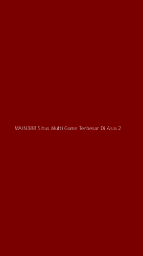 Tampilan Antarmuka Aplikasi Main388 Situs Multi Game Terbesar Di Asia - 2