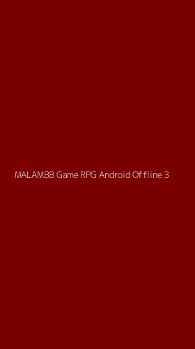Tampilan Antarmuka Aplikasi Malam88 Game Rpg Android Offline - 3
