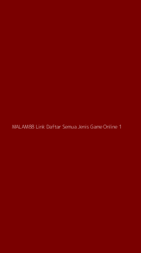 Tampilan Antarmuka Aplikasi Malam88 Link Daftar Semua Jenis Game Online - 1