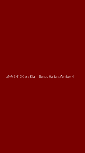 Tampilan Antarmuka Aplikasi Mamen4d Cara Klaim Bonus Harian Member - 4