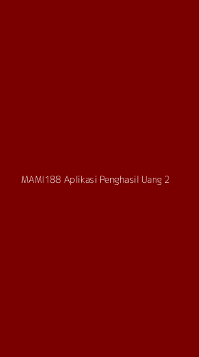Tampilan Antarmuka Aplikasi Mami188 Aplikasi Penghasil Uang - 2