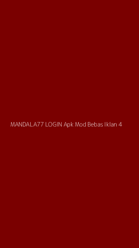 Tampilan Antarmuka Aplikasi Mandala77 Login Apk Mod Bebas Iklan - 4
