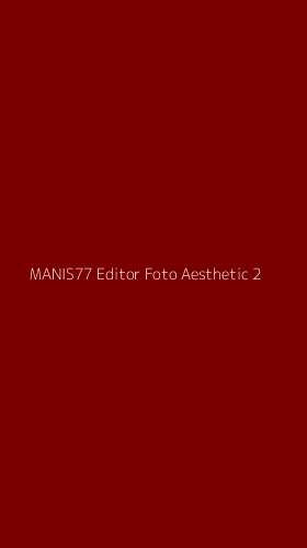 Tampilan Antarmuka Aplikasi Manis77 Editor Foto Aesthetic - 2