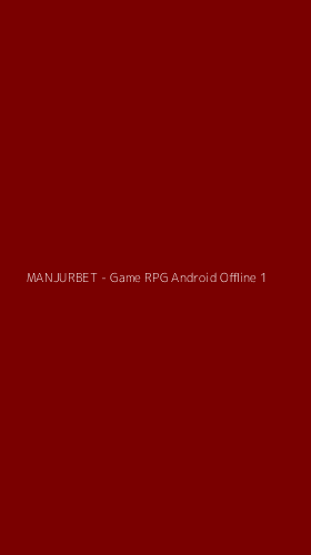 Tampilan Antarmuka Aplikasi MANJURBET - Game RPG Android Offline - 1
