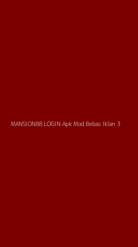 Tampilan Antarmuka Aplikasi Mansion88 Login Apk Mod Bebas Iklan - 3