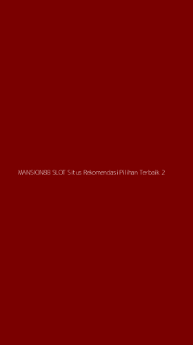Tampilan Antarmuka Aplikasi Mansion88 Slot Situs Rekomendasi Pilihan Terbaik - 2