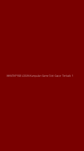 Tampilan Antarmuka Aplikasi Mantap168 Login Kumpulan Game Slot Gacor Terbaik - 1