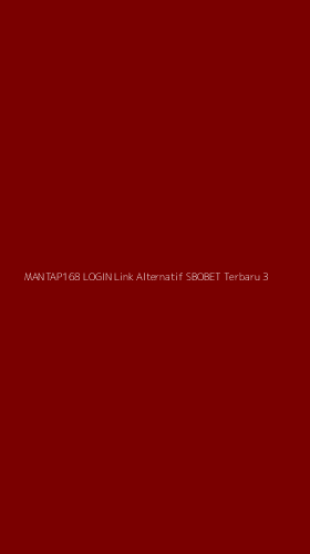 Tampilan Antarmuka Aplikasi Mantap168 Login Link Alternatif Sbobet Terbaru - 3
