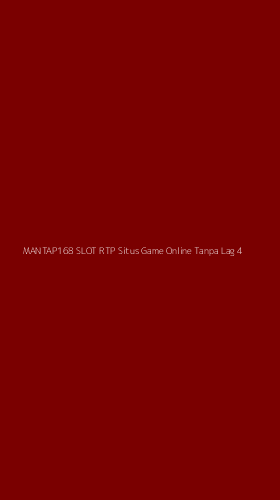 Tampilan Antarmuka Aplikasi Mantap168 Slot Rtp Situs Game Online Tanpa Lag - 4