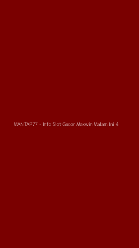 Tampilan Antarmuka Aplikasi MANTAP77 - Info Slot Gacor Maxwin Malam Ini - 4