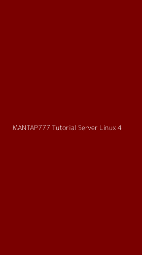 Tampilan Antarmuka Aplikasi Mantap777 Tutorial Server Linux - 4