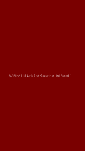 Tampilan Antarmuka Aplikasi Marina118 Link Slot Gacor Hari Ini Resmi - 1