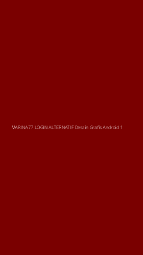 Tampilan Antarmuka Aplikasi Marina77 Login Alternatif Desain Grafis Android - 1