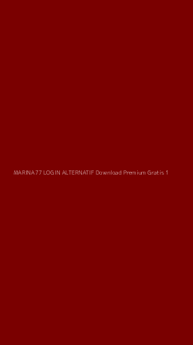 Tampilan Antarmuka Aplikasi Marina77 Login Alternatif Download Premium Gratis - 1