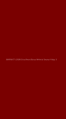 Tampilan Antarmuka Aplikasi Marina77 Login Situs Resmi Bonus Referral Seumur Hidup - 3