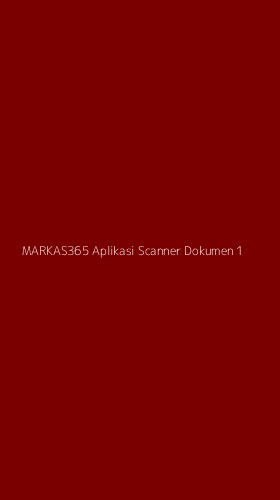 Tampilan Antarmuka Aplikasi Markas365 Aplikasi Scanner Dokumen - 1