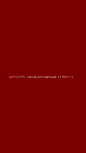 Tampilan Antarmuka Aplikasi Markasmpo Aplikasi Live Casino Mobile Friendly - 4
