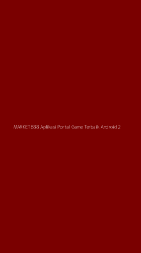 Tampilan Antarmuka Aplikasi Market888 Aplikasi Portal Game Terbaik Android - 2