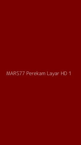 Tampilan Antarmuka Aplikasi Mars77 Perekam Layar Hd - 1
