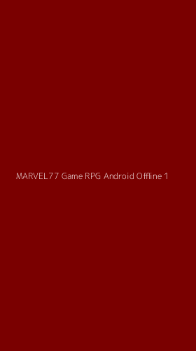 Tampilan Antarmuka Aplikasi Marvel77 Game Rpg Android Offline - 1
