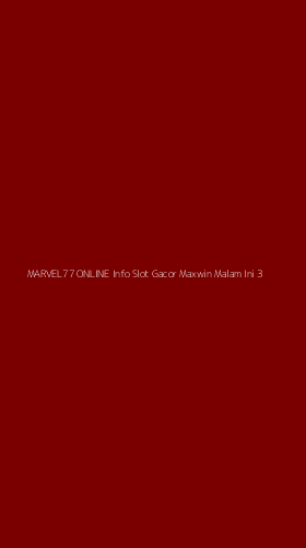 Tampilan Antarmuka Aplikasi Marvel77 Online Info Slot Gacor Maxwin Malam Ini - 3