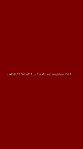Tampilan Antarmuka Aplikasi Marvel77 Online Situs Slot Garansi Kekalahan 100 - 3