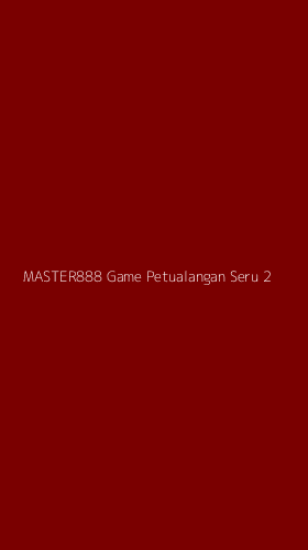 Tampilan Antarmuka Aplikasi Master888 Game Petualangan Seru - 2