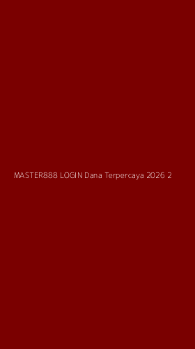 Tampilan Antarmuka Aplikasi Master888 Login Dana Terpercaya 2026 - 2