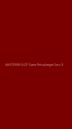 Tampilan Antarmuka Aplikasi Master99 Slot Game Petualangan Seru - 3