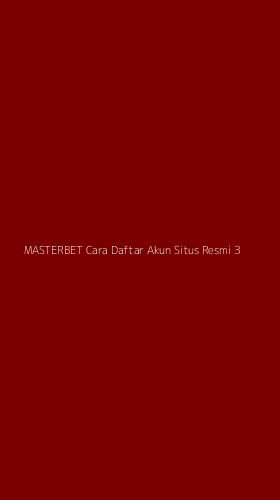 Tampilan Antarmuka Aplikasi Masterbet Cara Daftar Akun Situs Resmi - 3